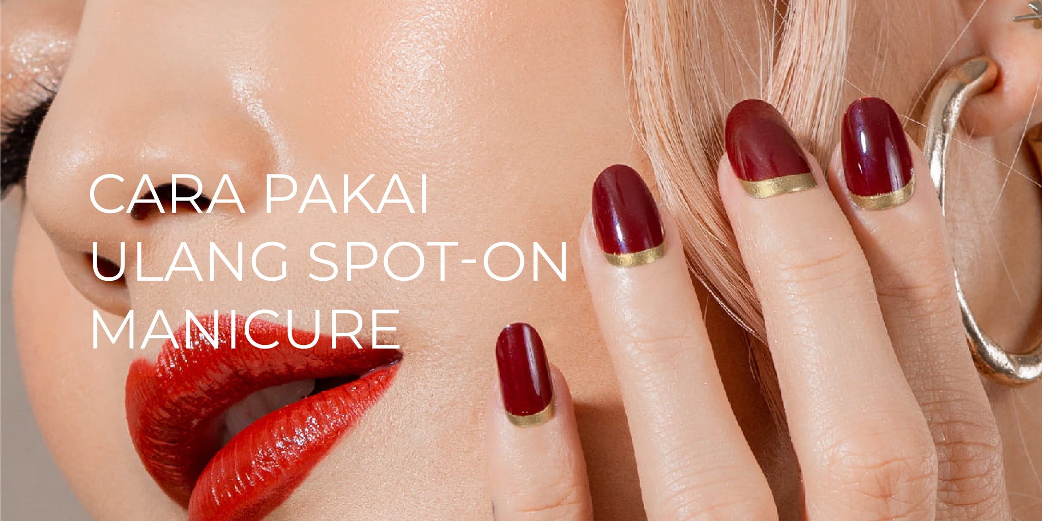 Kuku Palsu Spot-On Manicure Eze Nails Bisa Dipakai Berulang Kali? Begini Caranya!