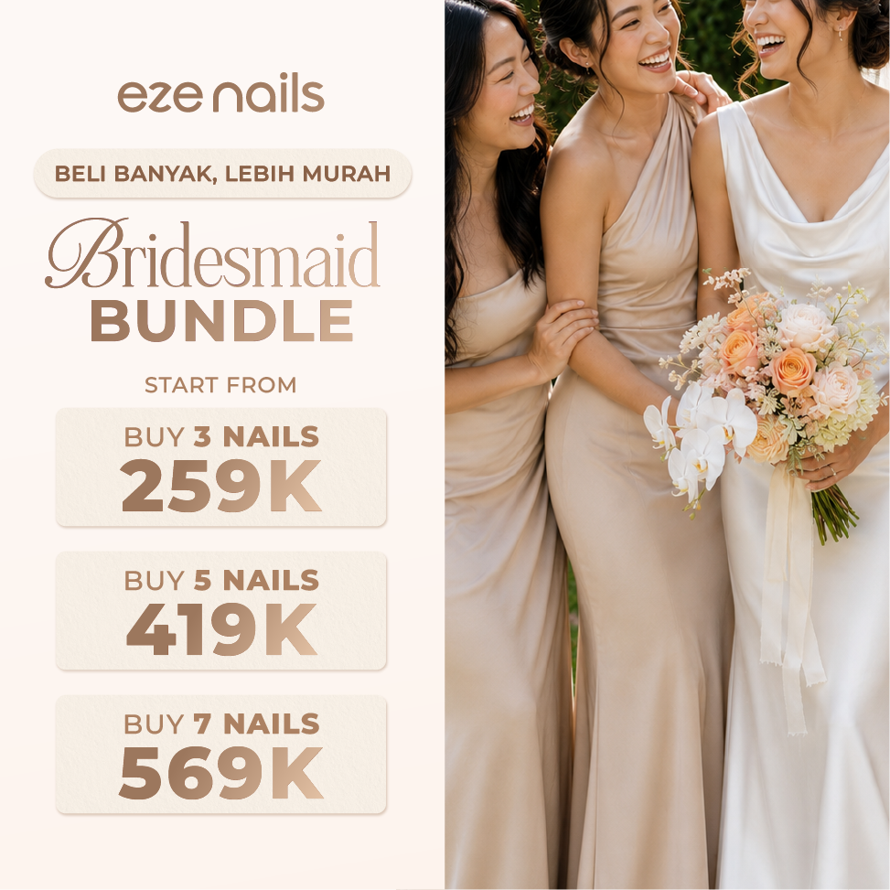 [BELI BANYAK LEBIH MURAH!] EZE NAILS - BUNDLE BRIDESMAID